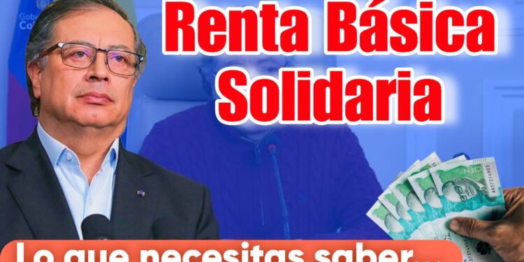 Renta Basica Solidaria Gustavo Petro Prosperidad Social