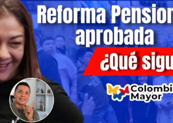 Reforma Pensional Colombia Mayor Aprobada Fabian Rodriguez