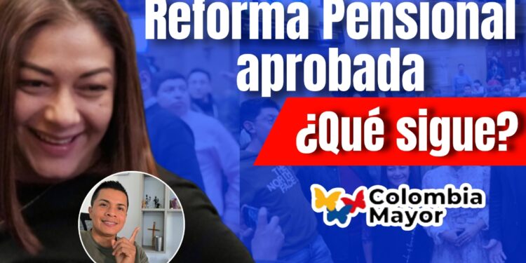 Reforma Pensional Colombia Mayor Aprobada Fabian Rodriguez