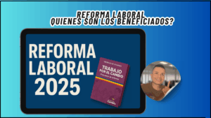 Reforma Laboral Quienes son los Beneficiados