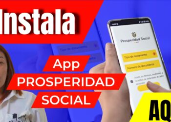 Instalar Aplicación Prosperidad Social Información Pagos y más tramites
