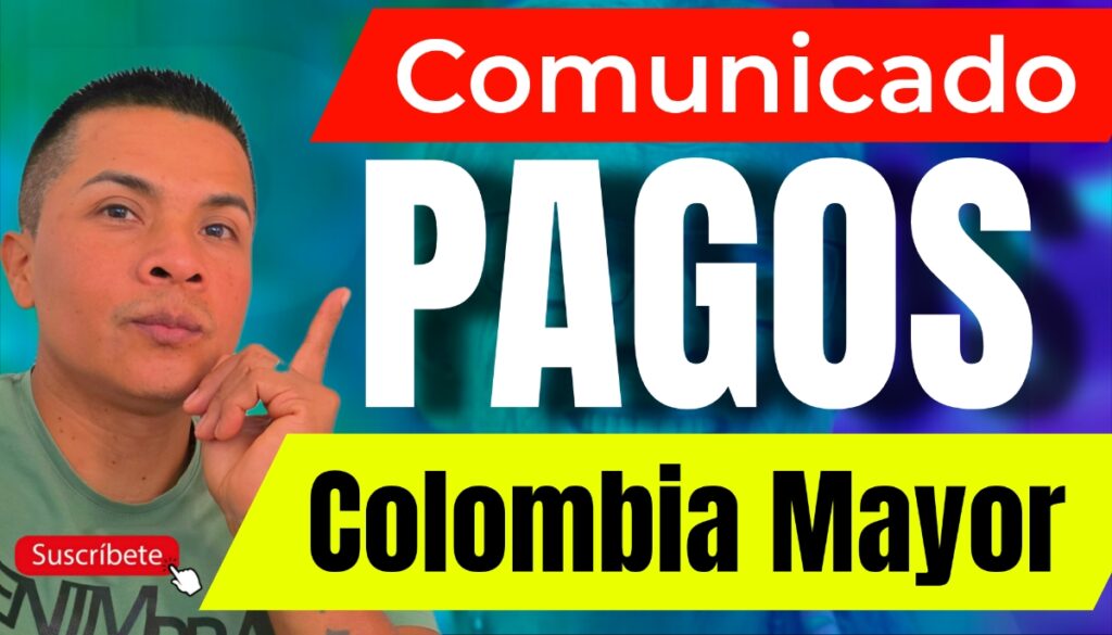 Comunicado Pagos Colombia Mayor Prosperidad Social